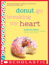 Cover image for Donut Go Breaking My Heart